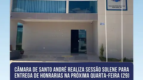 Câmara de Santo André realiza Sessão Solene para homenagear cidadãos