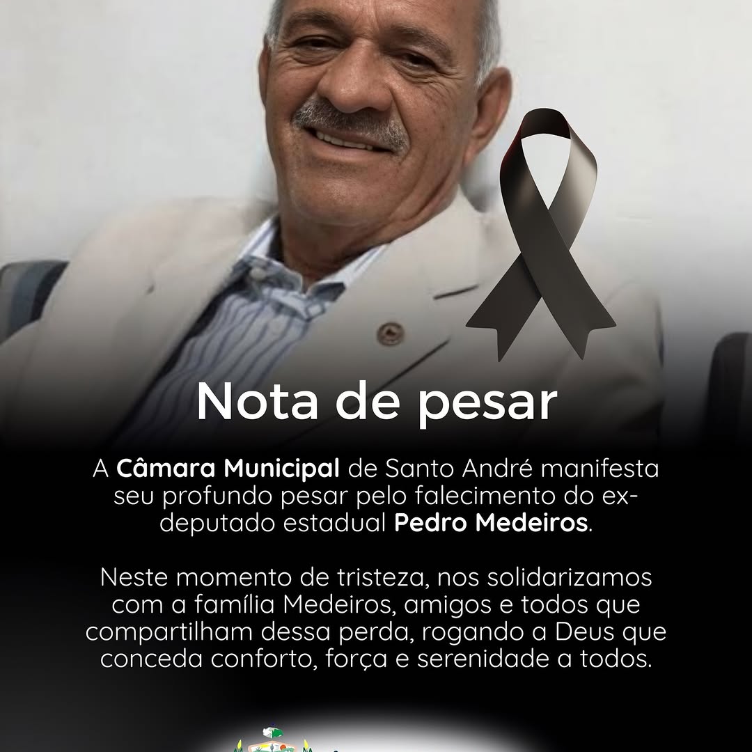 Câmara de Santo André lamenta morte do ex-deputado Pedro Medeiros